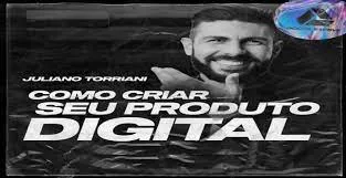 Capa: Baixar Curso Como Criar Produto Digital Juliano Torriani | Completo