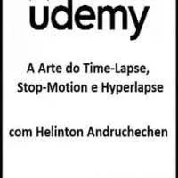 Capa: Baixar A Arte do Time Lapse, Stop Motion e Hyperlapse Completo 2020