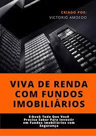 Capa: Baixe Agora: Viva de Renda com Fundos Imobiliários Completo (Arthur Vieira/Xpeed)