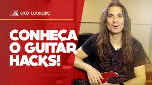 Capa: Kiko Loureiro Guitar Hacks: Baixar Curso Completo 2020