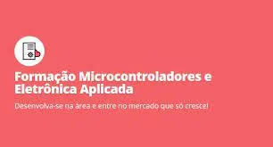 Capa: Formação Microcontroladores e Eletrônica: Baixar Conteúdo Completo