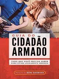 Capa: Guia do Cidadão Armado: Baixe o Curso de Bene Barbosa Agora!