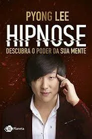 Capa: Baixar Curso Pyong Lee Hipnose: Domine Sua Mente Rápido