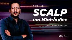 Capa: Baixar Curso William Marques Scalp Mini Índice: Acesso Rápido