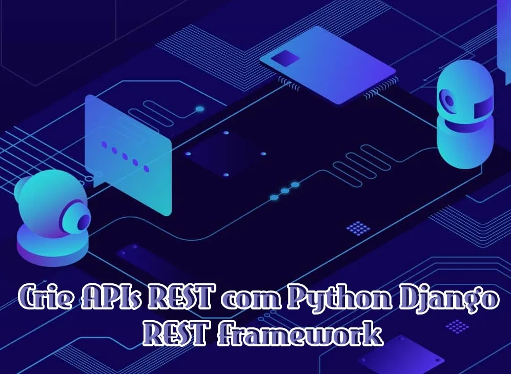 Capa: Baixar Python Django REST Framework: Curso Geek University Completo