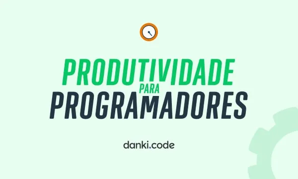 Capa: Produtividade para Programadores: Baixar Curso Danki Code Completo