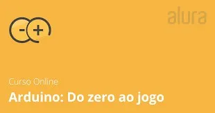 Capa: Arduino: Do Zero ao Jogo – Download Completo Alura