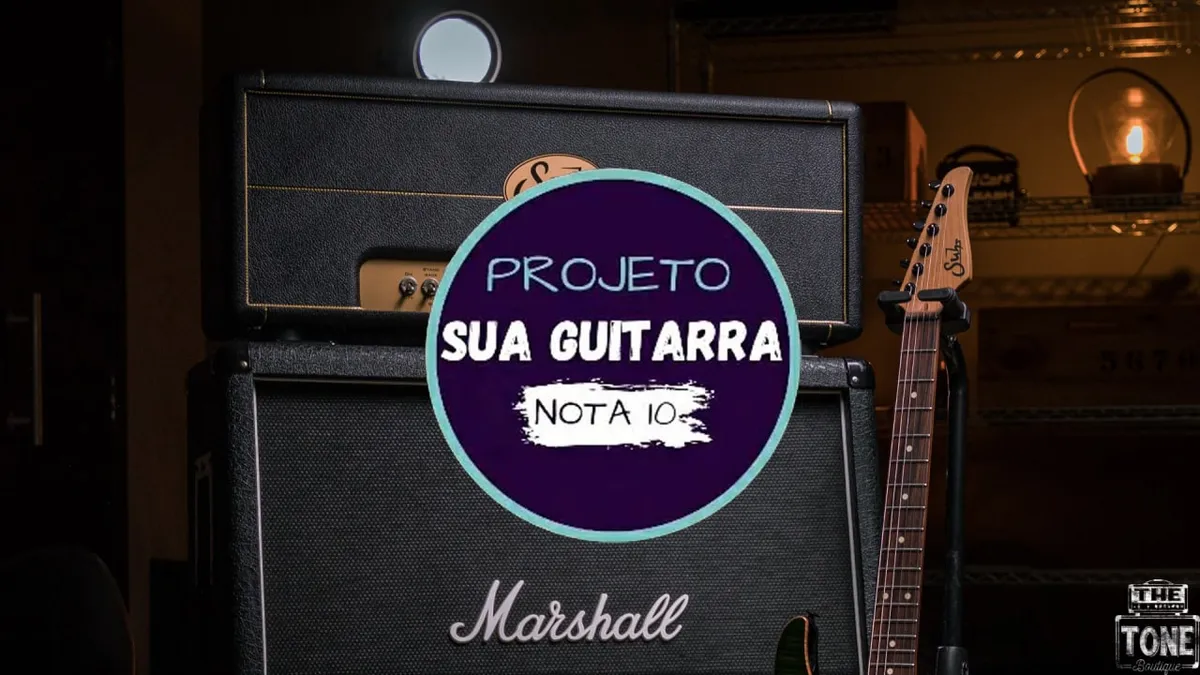 Capa: Baixar Projeto Sua Guitarra Nota 10: Otimize Seu Timbre (2021)
