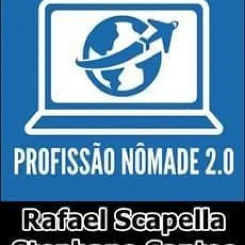 Capa: Profissão Nômade: Baixar Curso Rafael Scapella e Stephano Santos