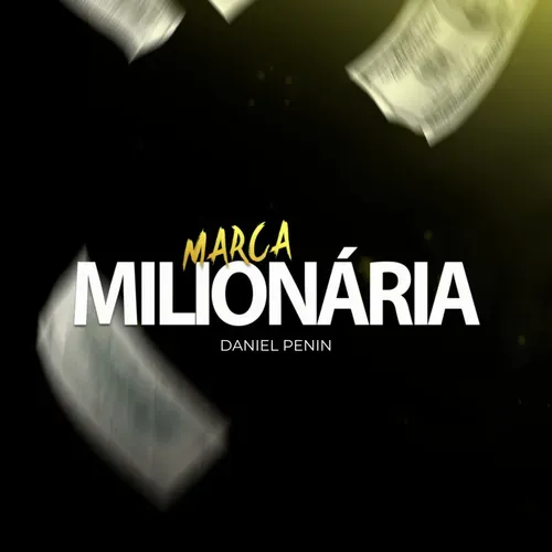 Capa: Mentoria Marca Milionária Daniel Penin: Download Rápido e Completo