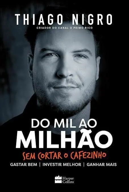 Capa: Livro O Mil ao Milhão Thiago Nigro: Baixar PDF do Primo Rico