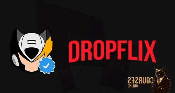 Capa: Dropflix: Baixar Curso Completo em Torrent | 13h de Conteúdo
